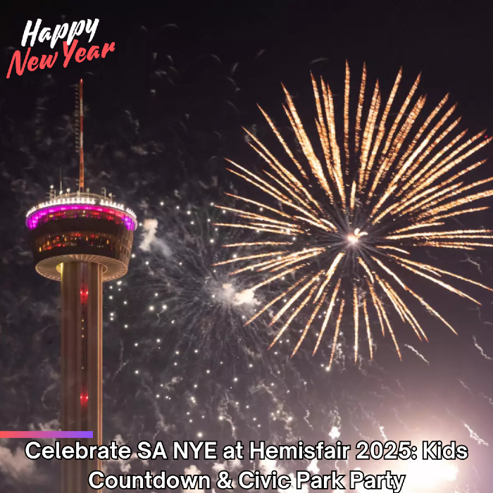 San Antonio New Year's Eve 2025 Hemisfair Celebration!